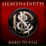 Heaven & Earth (Hard To Kill)