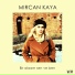 Mircan Kaya