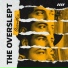 The Overslept
