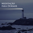 Musica para Dormir Dream House