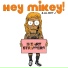 Hey Mikey! feat. LilBoyJ