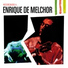 Enrique De Melchor