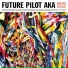 Future Pilot AKA feat. RM Hubbert