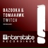 12. Bazooka & Tomahawk