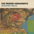 The Proper Ornaments