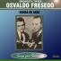 Orquesta Típica Osvaldo Fresedo feat. Oscar Serpa