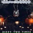 Dizzy Two Timez