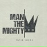Man the Mighty