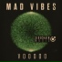 Mad Vibes