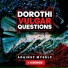 Dorothi Vulgar Questions