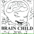 Brain Child