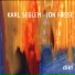 Jon Fosse, Karl Seglem