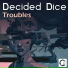 Decided Dice