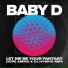 Baby D, Dope Ammo, DJ Hybrid