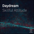 Skillful Attitude
