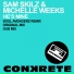 Sam Skilz, Michelle Weeks