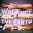 Walk Off the Earth