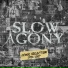 Slow Agony