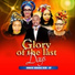 Glory Of the last days
