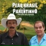 Peão Brasil & Parentinho