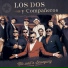 Los Dos y Compañeros
