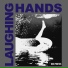 Laughing Hands