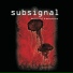 Subsignal - (2009) Beautiful & Monstrous