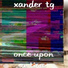 Xander TG