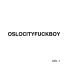 OSLOCITYFUCKBOY
