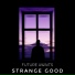 Strange Good