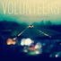 VOLUNTEERS.