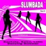 SLUMBADA Cast