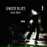 Ginger Blues