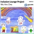Inclusion Lounge Project