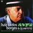Luiz Carlos Borges & Quarteto feat. Mário Barbará