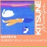 Mateyo feat. Life On Planets