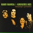 Kari Hansa, Gregers Hes