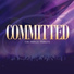 Committed