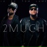 2Much