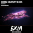 Double Creativity, Exia