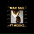 Mac S6X feat. Meonz