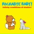 Rockabye Baby!