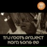 Tru Roots Project