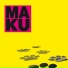 Maku feat. Francois Peglau