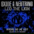 Oxide & Neutrino, Leo The Lion