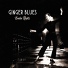 Ginger Blues
