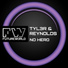 Tyl3r, Reynolds