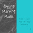 Happy Morning Music
