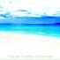Deluxe Tropical Christmas