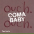 Coma Baby